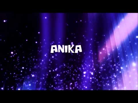 ★ ★ ★ ANIKA ★ ★ ★