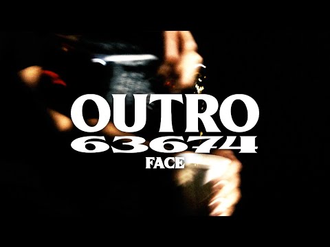 FACE - Outro/63674 (prod. by Johnny Illstrument)