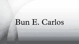 Bun E. Carlos