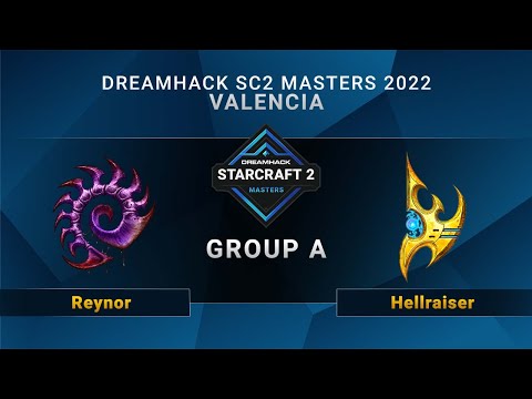 SC2 - Reynor vs. Hellraiser - Group A - DreamHack SC2 Masters: Valencia 2022 - EU