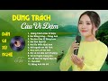 Đừng Trách Câu Ví Dặm Em Bằng Lòng Về Quê Mẹ Cùng Anh Tìm Em Câu Ví Sông Lam D�