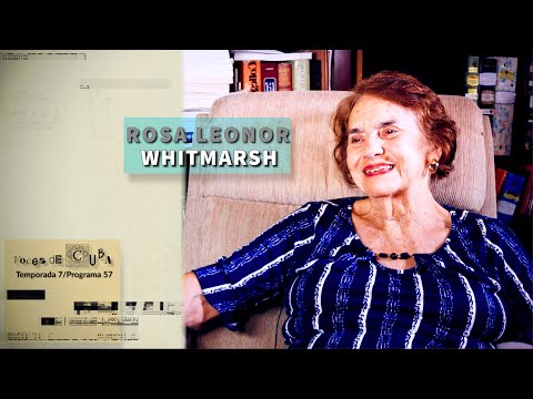 "VOCES DE CUBA" PROGRAMA 57 - DRA. ROSA LEONOR WHITMARSH