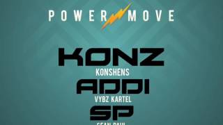 Konshens Ft Vybz Kartel And Sean Paul - Power Move. November 2016