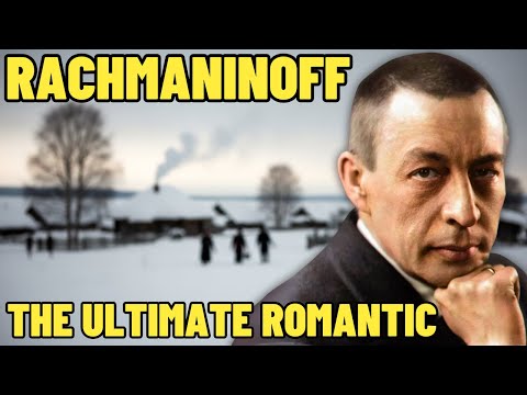 Rachmaninoff - The Last of the Great Romantics - Biography