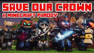 Minecraft Song and Videos &quot;Save Our Crown&quot; Minecraft parody Drag Me Down By One Direction (Lyrics)