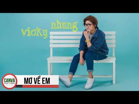 Mơ về em - Vicky Nhung