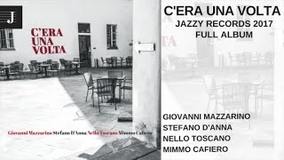 Giovanni Mazzarino, S. D'Anna, N. Toscano, Mimmo Cafiero - C'ERA UNA VOLTA - UNRELEASED Album