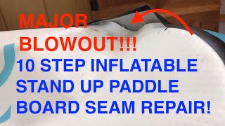 Successful 10 STEP Guide to Inflatable Stand Up Paddle Board SEAM REPAIR!| サップボードのシームリペアーを10ステップガイド！