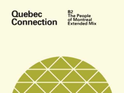 Quebec Connection - The People of Montreal (Extended Mix)