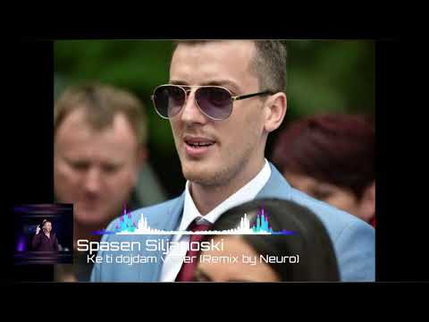 Spasen Siljanoski - Ke ti dojdam vecer (Remix by Neuro)
