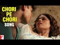 Chori Pe Chori - Song - Saathiya 