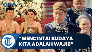 Prosesi Ngunduh Mantu Pernikahan Kaesang-Erina, Jokowi: Mencintai Budaya Kita adalah Wajib