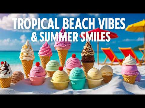 Tropical Beach Vibes & Summer Smiles
