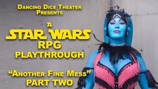 A Star Wars Adventure Playthrough With Dancing Dice Theater | Episode 2