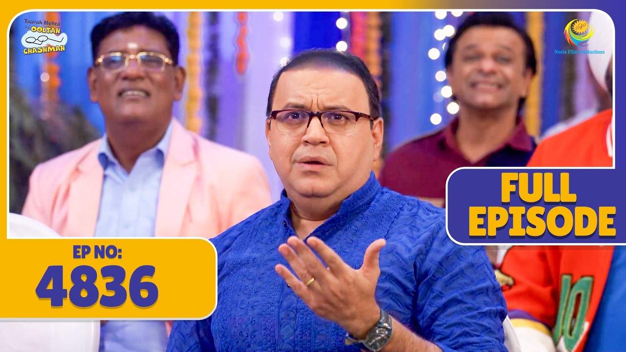 FULL EPISODE 4836 - Popat Ka Performance Dekh खुली गई Bhide की आंखें| Taarak Mehta ka Ooltah Chasmah