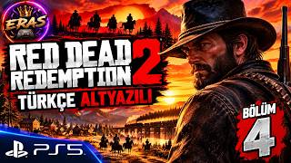 RED DEAD REDEMPTION 2 TÜRKÇE ALTYAZILI #4 🔥 Vahşi Batı Macerası | PS5