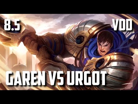Garen vs Urgot - 7/0/1 Perfect Game | League of Legends Patch 8.5 VOD #40