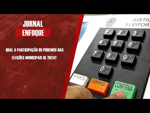Qual a participação do Podemos nas eleições municipais de 2024?