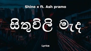 Shine x ft Ash pramo - සිතුවිලි �