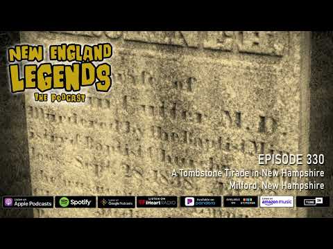 New England Legends Podcast 330 - A Tombstone Tirade in New Hampshire