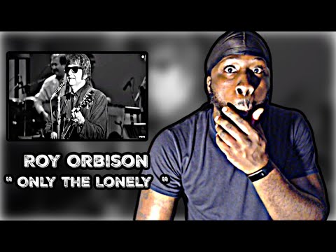 FIRST TIME HEARING! Roy Orbison - Only the Lonely (Black & White Night 30)