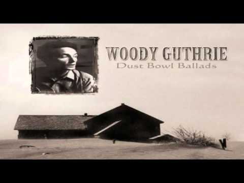 Woody Guthrie  - the balad of Tom Joad