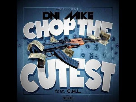 Chop The Cutest By DNI Mike Ft Lavish D Aka CML