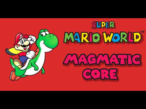 SMW - Magmatic Core [Custom Song]
