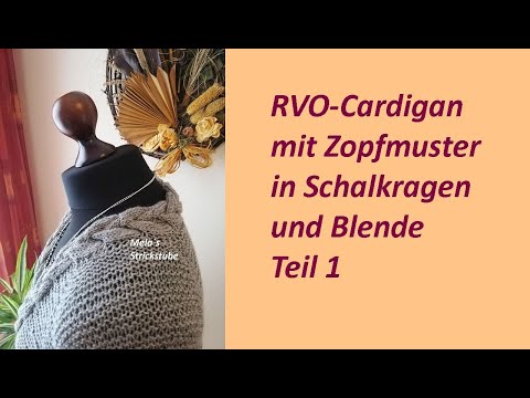 Ragmela 66  Teil 1 - RVO - Cardigan mit Zopfmuster in Schalkragen und Blende