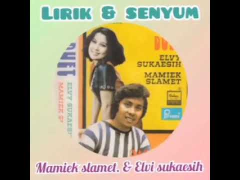 Mamiek Slamet & Elvy Sukaesih - Lirik & Senyum