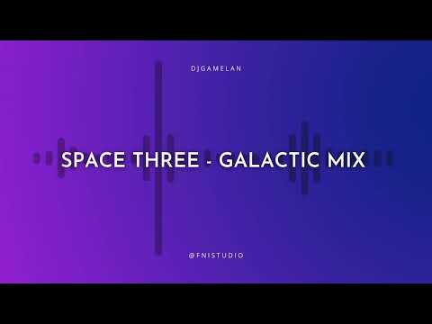 SPACE THREE -  GALACTIC MIX (COVER DJGAMELAN)