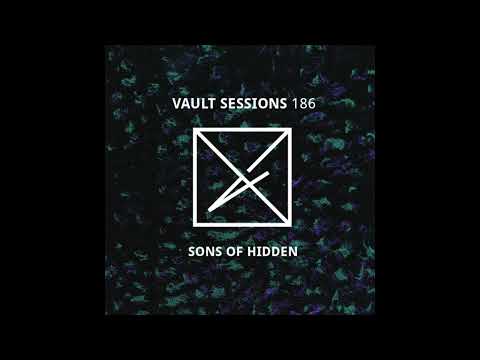 Sons of Hidden - Vault Sessions #186
