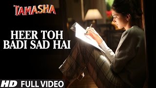 &#39;HEER TOH BADI SAD HAI&#39; full VIDEO song | Tamasha Songs | Ranbir Kapoor, Deepika Padukone | T-Series