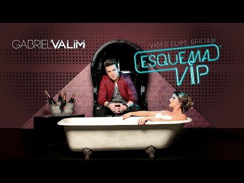 Gabriel Valim - ESQUEMA VIP (Videoclipe Oficial)