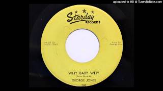 George Jones - Why Baby Why (Starday 202) [original unedited version]