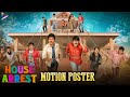 House Arrest Telugu Movie Motion Poster Srinivas Reddy Saptagiri Ravi Babu Frustrated Sunaina