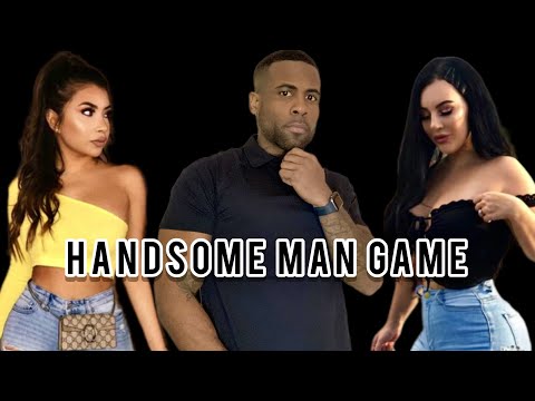 Handsome Men’s Game | Things You Will Experience As A Handsome/Select Man 4