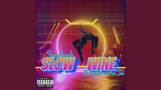 slow wine Music Video