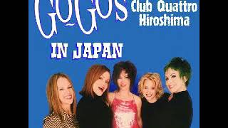 Go-Go's live show (2004-08-11 - Club Quattro, Hiroshima)