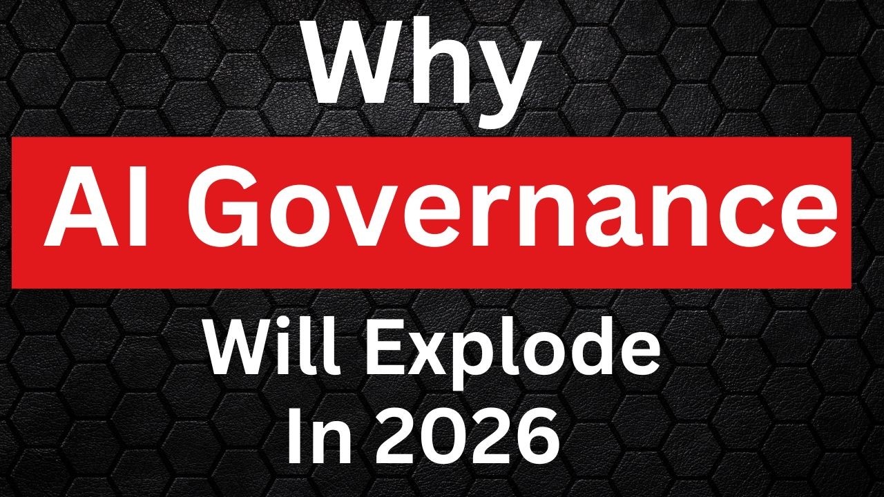 Why AI Governance Will Explode In 2026 (And How to Prepare Now)