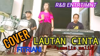 Download lagu LAUTAN CINTA || Camelia malik || cover by fitriani mp3