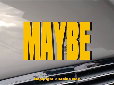 Maina Doe - Maybe (Official Visualiser)