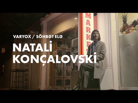 Söhbət Elə - Natali Konçalovski