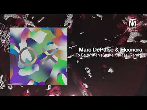 Marc DePulse & Eleonora - To Be Written (Sasha Carassi Remix) [Katermukke]