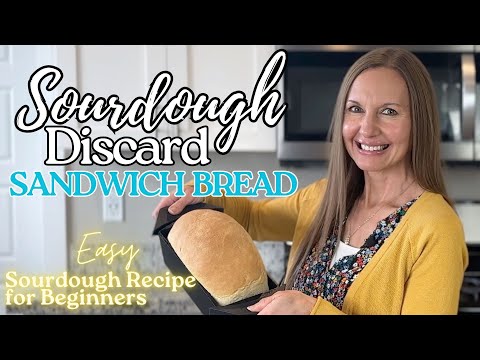 Sourdough Discard Sandwich Bread Recipe - Easy Beginner Sourdough Bread w/ Sourdough Starter Discard
