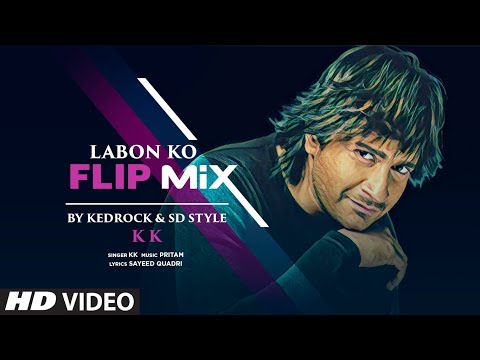 Labon Ko (Flip Mix) KEDROCK & SD Style | KK Songs | Vidya Balan,Shiney Ahuja | Pritam |Sayeed Quadri