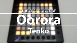 Oorora - Tenko // Launchpad Cover [Project File] ♫