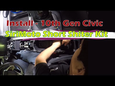 10th Gen Civic - SiriMoto Short Throw Shifter Install  -  2016 2017 2018 2019 2020 2021 Civic Manual