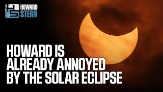Howard Hates the Solar Eclipse