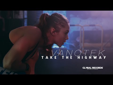 Vanotek - Take the Highway | Official Video